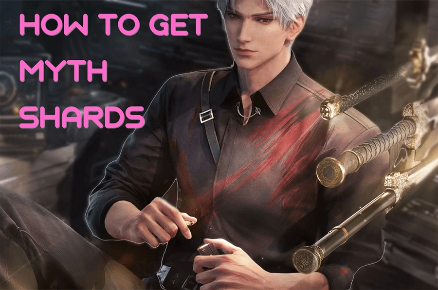 Love and Deepspace: How to Get Myth Shards