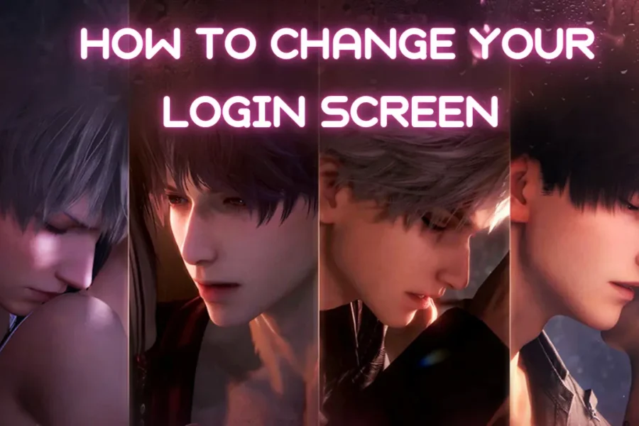 Make It Yours: How to Change Login Screen in Love and Deepspace