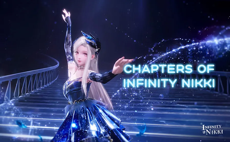 What are the Infinity Nikki Chapters