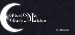 Bless Me, Dark Maiden (demo)